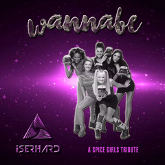 Spice Girls - Wannabe (Iserhard Remix) | FREE DOWNLOAD