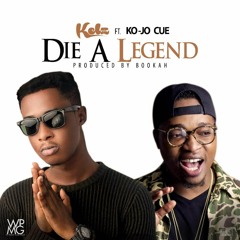Die A Legend ft Ko-Jo Cue (prod By Bookah)