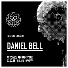 yoyaku instore session : Daniel Bell