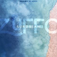 RUFUS - Sundream (Zuffo Remix)