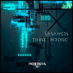 Lasawers Think Wrong FNOOB DiGiTAL 17