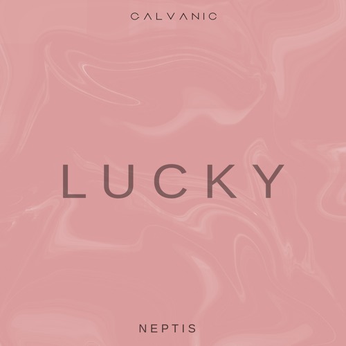 Galvanic & Neptis - Lucky