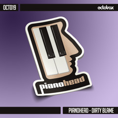 PIANOHEAD - DIRTY BLAME - OCTOTRAX (OCT019)