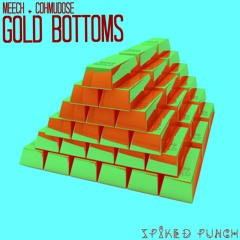 Meech & CohmuDose - Gold Bottoms