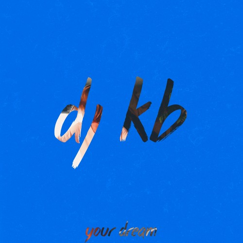 Your Dream [Out Now]