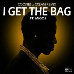 Gucci Mane Ft. Migos - I Get The Bag (Cookies x Cream Remix)