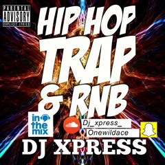 HIP HOP, TRAP & RnB 2018 MIXTAPE @DjXpress