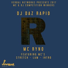 Verbal Networks Competition Winners Episode 1 Feat. DJ Daz Rapid Mc Ryno