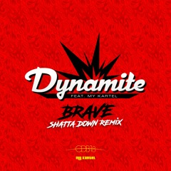 DYNAMITE - Brave (My Kartel #CDBRemix)