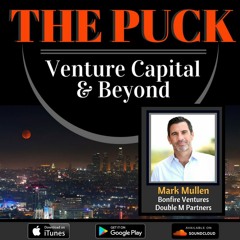 Episode 2: Mark Mullen from Double M Partners | Bonfire Ventures