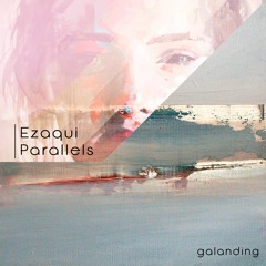 Ezaqui - Parallels (Original Mix)