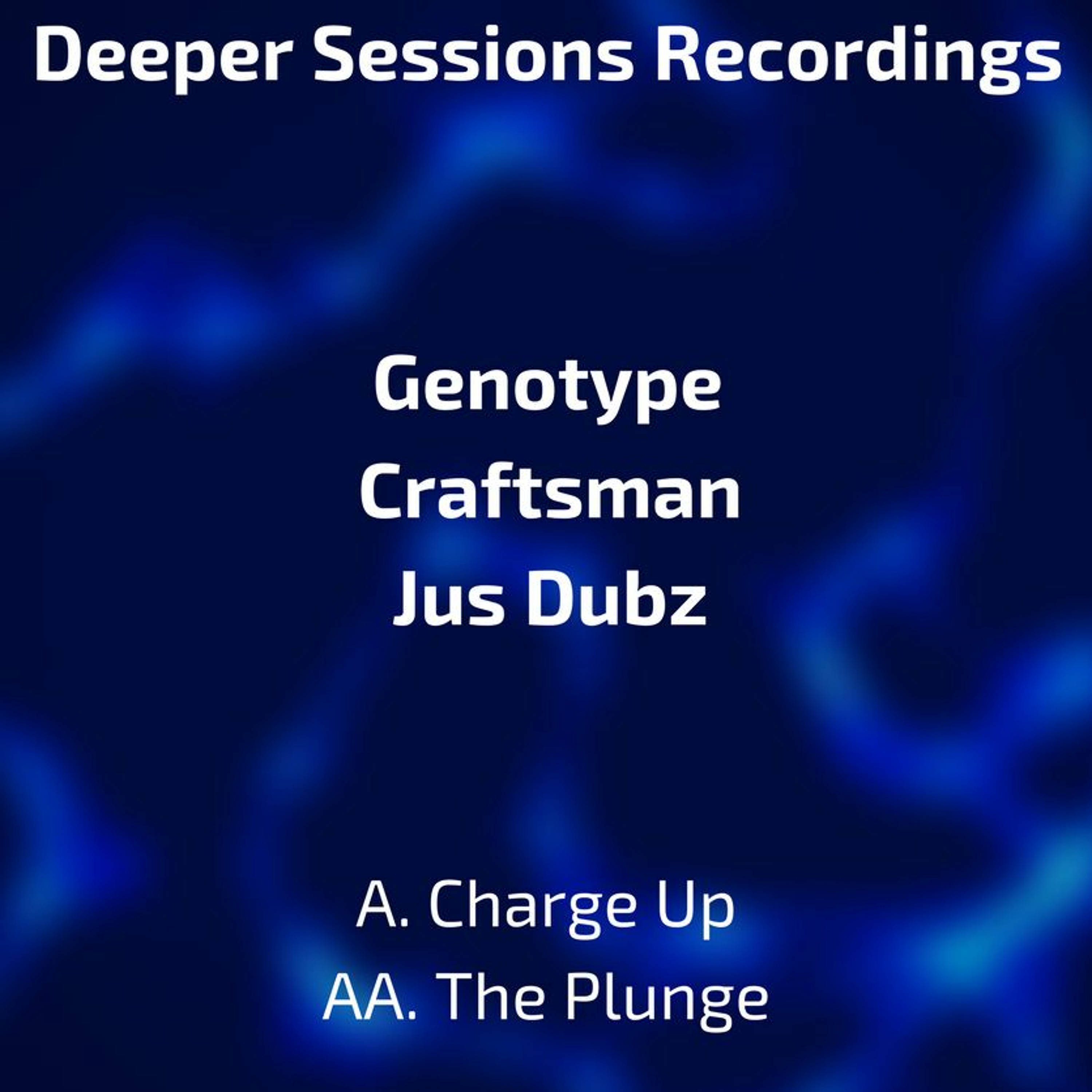 Genotype, Craftsman, Jus Dubz - Charge Up - Deeper Sessions Recordings episode artwork