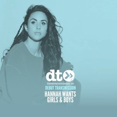 Hannah Wants - Girls & Boys (Original Mix)