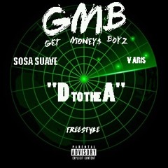 GMB - "D TO THE A FREESTYLE"