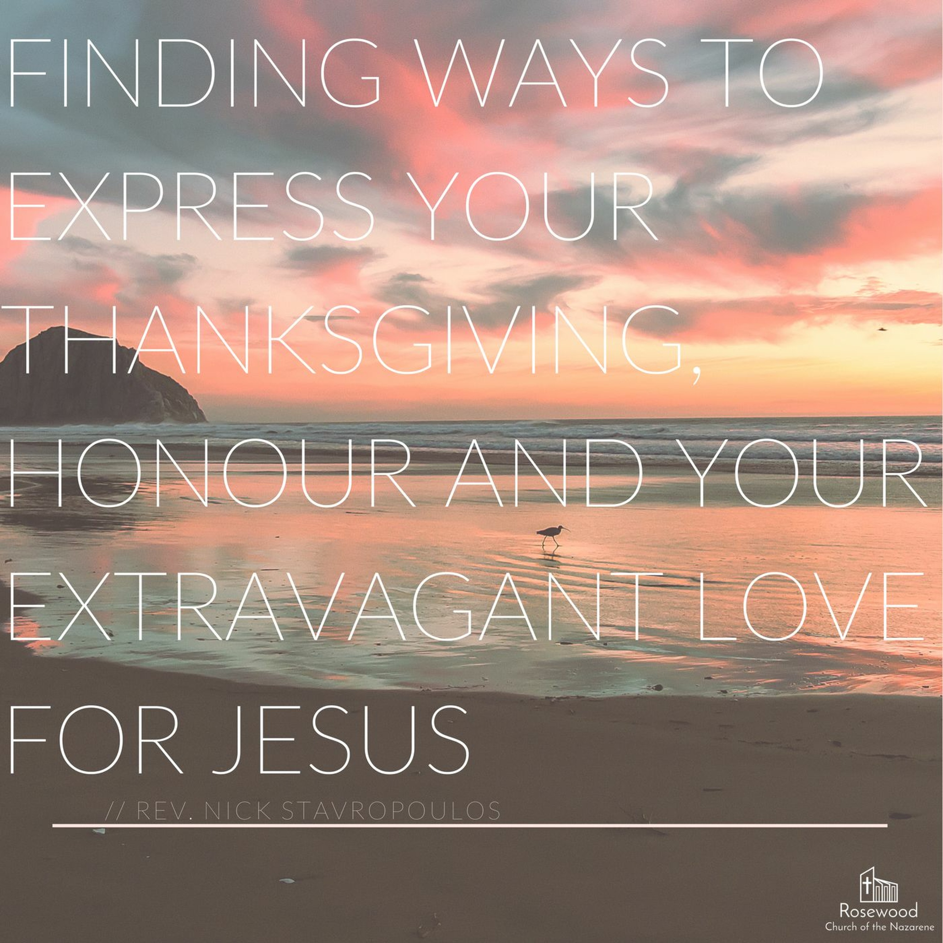 Finding Ways to Express Your Thanksgiving, Honour, and Your Extravagant Love For Jesus - Pastor Nick episode artwork