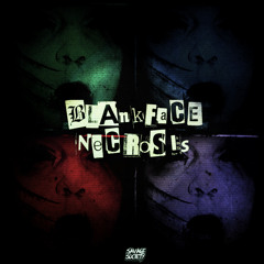 Blankface - Necrosis