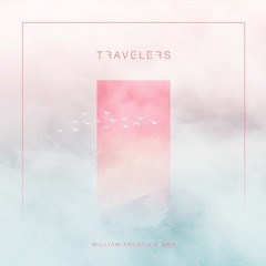 WIlliam French x AWR - Travelers (Hoved Remix)