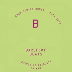 Barefoot Beats 07 Side B - Tata Girô - Joutro Mundo [Snippet]