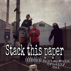 $hrimpMula - Stack This Paper Ft. CPhilly x Cal