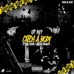 OTF IKEY ft Lil Durk & Hypno Carlito - Catch A Body [Prod. By Sonic]