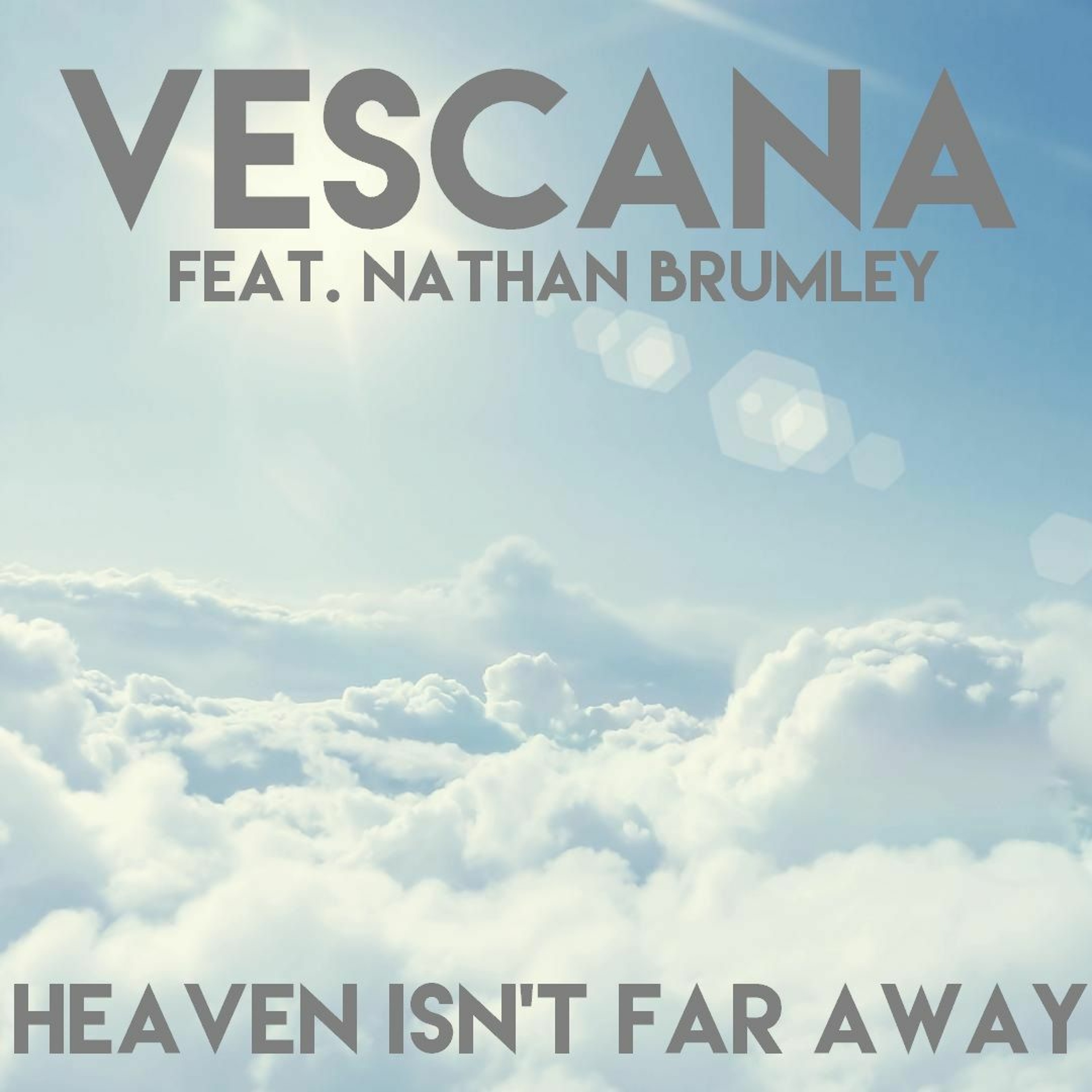Vescana - Heaven Isn't Far Away Feat. Nathan Brumley episode artwork