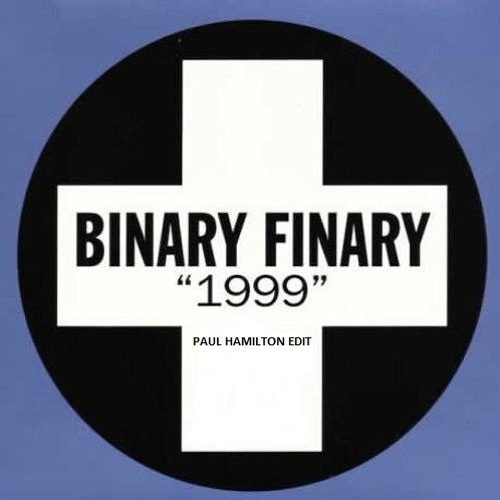 Binary Finary - 1999 (Paul Hamilton Edit) - Free Download