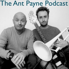 The Ant Payne Podcast: Episode 1