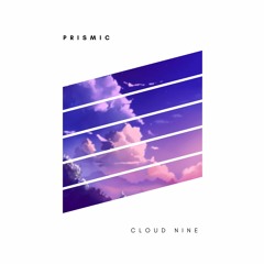 Prismic - Cloud Nine