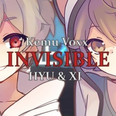 【Hyu  Xi11】 Invisible 【歌ってみた】 (Japanese)