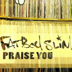 Fatboy Slim - Praise You (Godtek's Jungle Drum & Bass Bootleg) Free Download