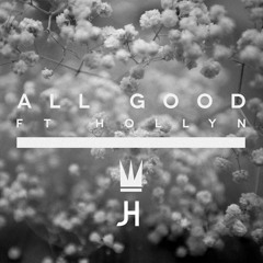 All Good - Capital Kings (feat. Hollyn) - Jake Harrison Remix (free dl)