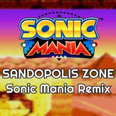 Sandopolis Zone Act 1 - Sonic Mania Remix [V2]
