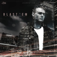 Laurentius - Blast 'Em (Free Download)