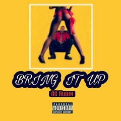 OG Robin - Bring it Up.mp3