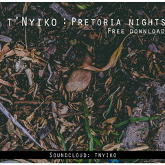 Pretoria nights (Original mix) Free download