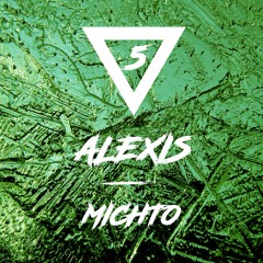 ALEXIS - MICHTO