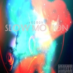 Jhudson ft Philow - Slow Motion