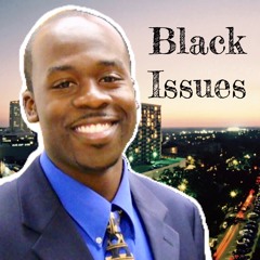 Discussing Black Issues w/ Clausell Mathis (Feb 4)