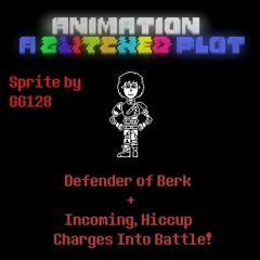ANIMATION: A Glitched Plot - Defender Of Berk + Incoming, Hiccup Charges Into Battle! (Read Desc)