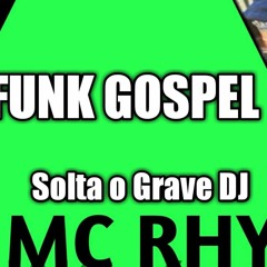 FUNK GOSPEL 2017 VERSAO 2018   MC RIH  SOLTA O GRAVE DJ( DANCE COMERCIAL)