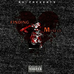 KHI- Finding Myself (Prod By Bandit Luce)