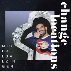 Change Locations (Michael Salzinger Remix)
