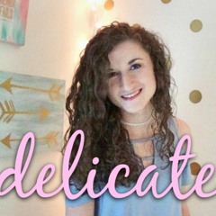 "Delicate" Taylor Swift - Arica Holloway Cover