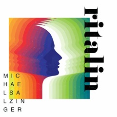 Ritalin (Michael Salzinger Remix)