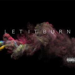 Let it Burn