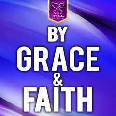 By Grace And Faith