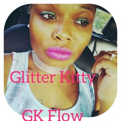 Glitter Kitty x GK Flow