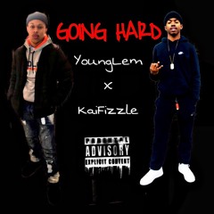YoungLem - Going Hard Ft KaiFizzle