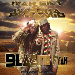 Blazing Fyah Ft Kabaka Pyramid