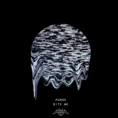 Bite Me - Purge
